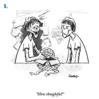 Cartoon of two zombies, with one gifting a brain and the other saying "How thoughtful!"